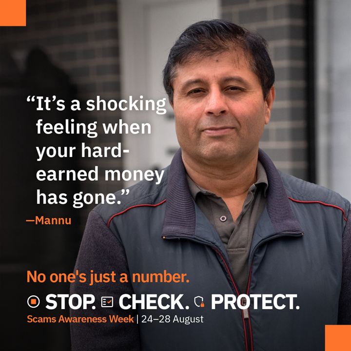 Mannu: &ldquo;It&rsquo;s a shocking feeling when your hard-earned money has gone.&rdquo; Scams Awareness Week.
